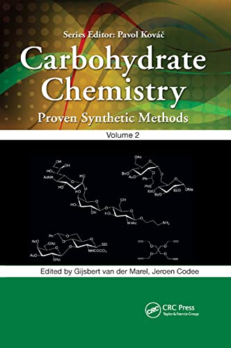 Carbohydrate Chemistry: Proven Synthetic Methods (Carbohydrate Chemistry: Proven Synthetic Methods, 1, Band 2)