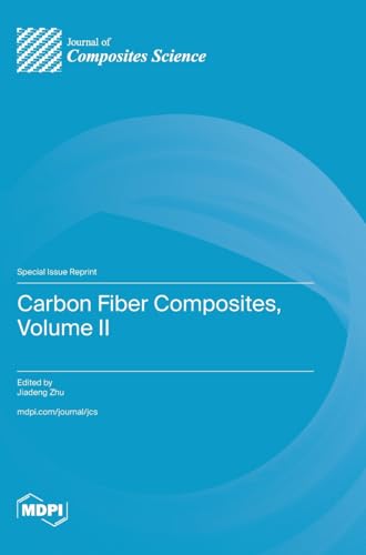 Carbon Fiber Composites, Volume II von MDPI AG