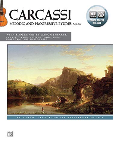 Carcassi: Melodic and Progressive Etudes, Opus 60: An Alfred Classical Masterwork Edition (Alfred Classical Guitar Masterworks) von ALFRED PUBLISHING