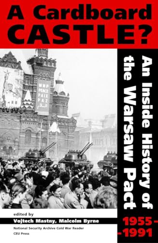 A Cardboard Castle?: An Inside History of the Warsaw Pact, 1955-1991 (NATIONAL SECURITY ARCHIVE COLD WAR READERS)