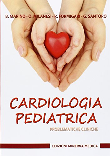 Cardiologia pediatrica. Problematiche cliniche von Minerva Medica
