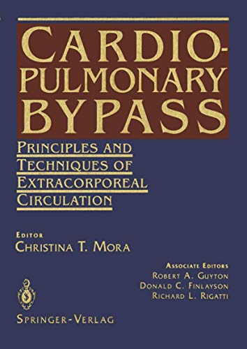 Cardiopulmonary Bypass: Principles and Techniques of Extracorporeal Circulation von Springer