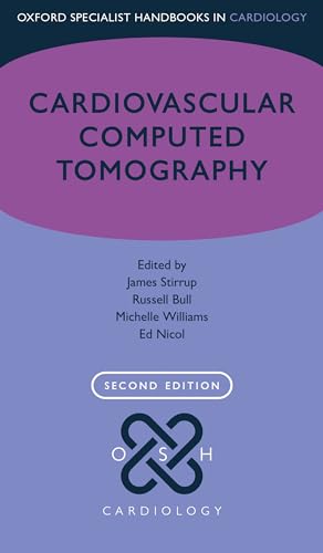 Cardiovascular Computed Tomography (Oxford Specialist Handbooks in Cardiology) von Oxford University Press, USA