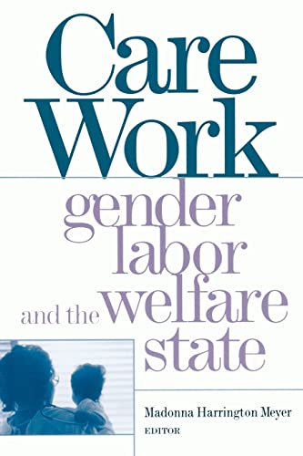 Care Work: Gender, Labor, and the Welfare State von Routledge