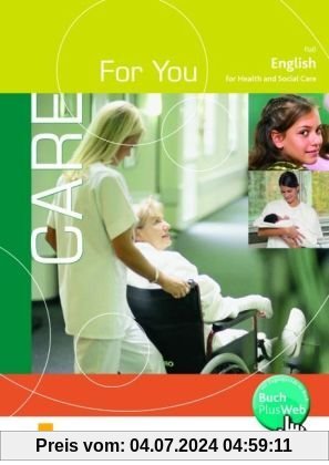 Care for You. Englisch for Health and Social Care. Lehr-/Fachbuch: English for Health and Social Care