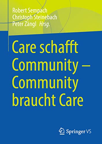 Care schafft Community – Community braucht Care Care schafft Community – Community braucht Care