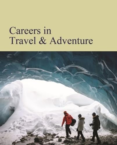 Careers in Travel & Adventure: Print Purchase Includes Free Online Access Careers in Travel & Adventure: Print Purchase Includes Free Online Access von Salem Press Inc