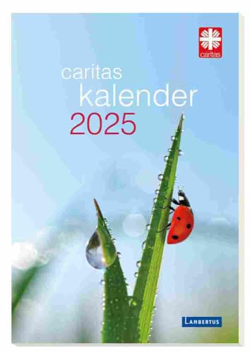 Caritas-Kalender 2025: Das Caritas-Kalenderbuch 2025 Caritas-Kalender 2025: Das Caritas-Kalenderbuch 2025 von Lambertus