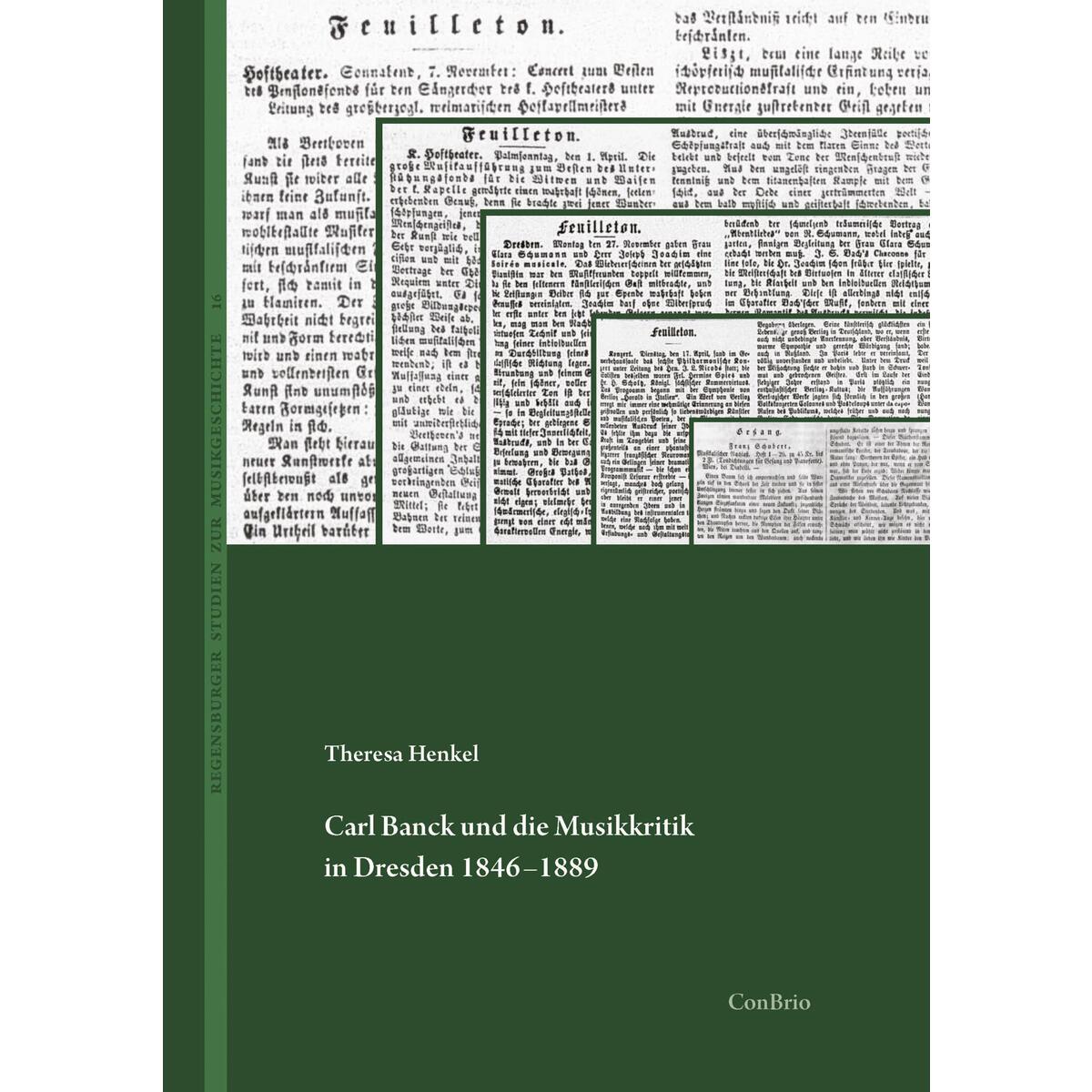 Carl Banck und die Musikkritik in Dresden 1846-1889 Carl Banck und die Musikkritik in Dresden 1846-1889 von Conbrio Verlagsges.Mbh