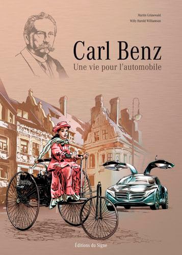 Carl Benz-une Vie pour l'Automobile von SIGNE