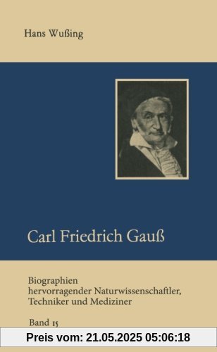 Carl Friedrich Gauß (Biographien hevorragender Naturwissenschaftler, Techniker und Mediziner)