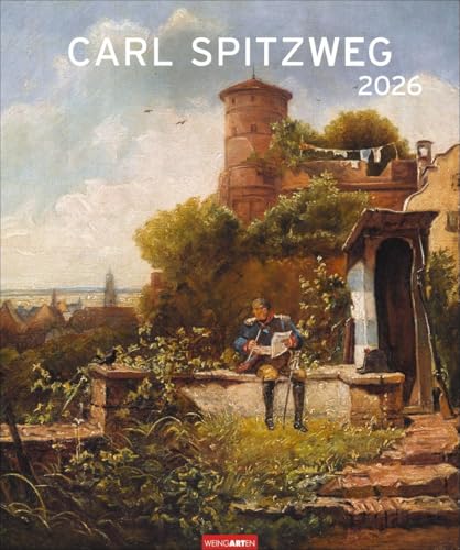Carl Spitzweg Edition Kalender 2026: Kunstvoller Wandkalender mit Spitzwegs beliebten Szenen voll feiner Ironie und skurriler Figuren. Großer ... 46 x 55 cm (Kunst Edition Weingarten) von Weingarten