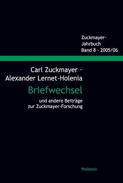 Carl Zuckmayer - Alexander Lernet-Holenia Briefwechsel und andere Beiträge zur Zuckmayer-Forsc... Carl Zuckmayer - Alexander Lernet-Holenia Briefwechsel und andere Beiträge zur Zuckmayer-Forsc...