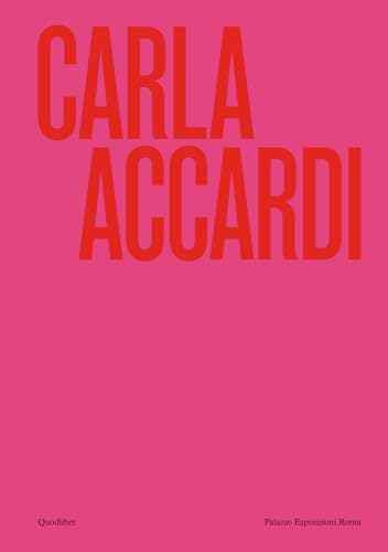Carla Accardi (Cataloghi) von Quodlibet