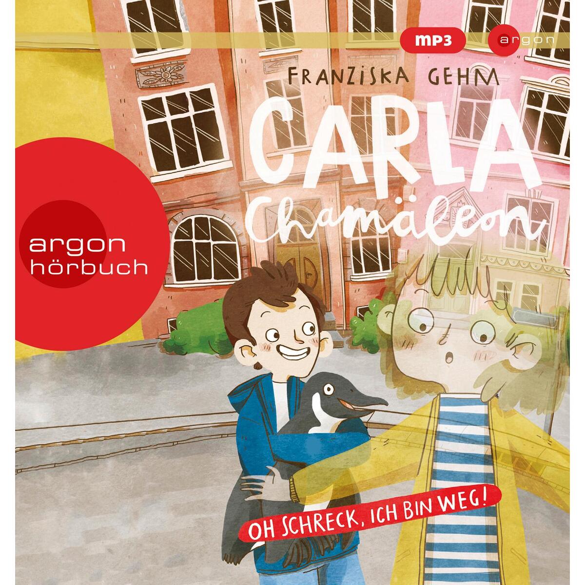 Carla Chamäleon: Oh Schreck, ich bin weg! von Argon Sauerländer Audio