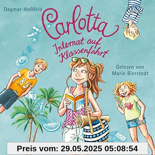 Carlotta, Internat auf Klassenfahrt: 2 CDs Carlotta, Internat auf Klassenfahrt: 2 CDs