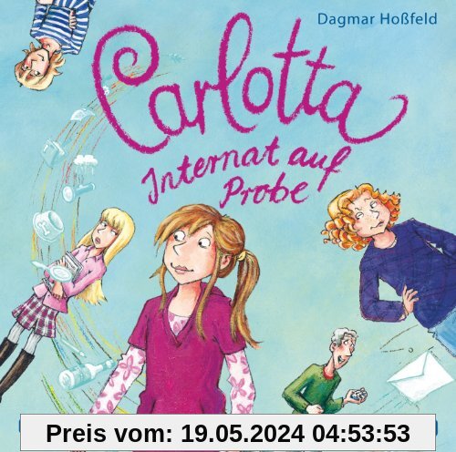 Carlotta-Internat auf Probe (Band 1)