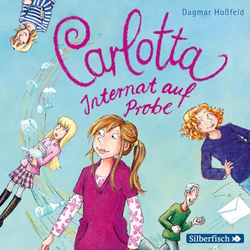 Carlotta 1: Carlotta - Internat auf Probe: 2 CDs (1)