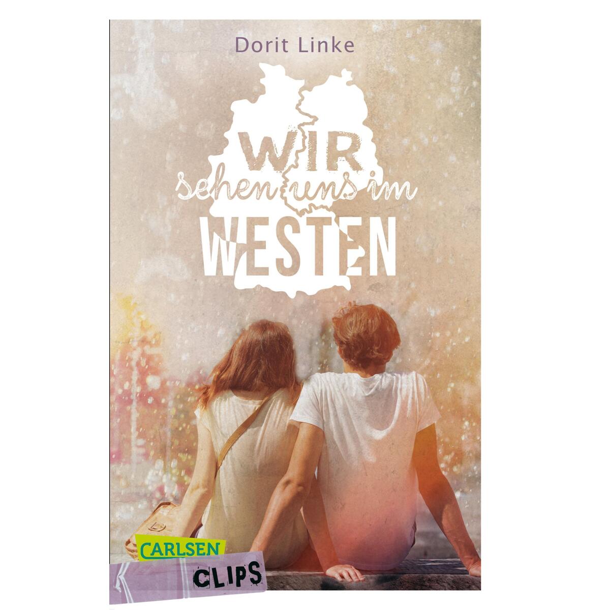Carlsen Clips: Wir sehen uns im Westen von Carlsen Verlag GmbH