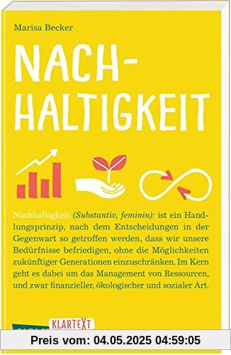 Carlsen Klartext: Nachhaltigkeit: Was Jugendliche über ein nachhaltiges Leben wissen sollten und wie sie es umsetzen können – sorgfältig recherchiert, klar geschrieben und immer auf Augenhöhe
