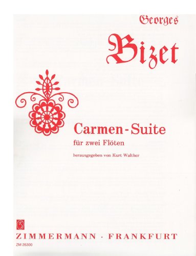 Carmen-Suite: 2 Flöten. Partitur und Stimmen.