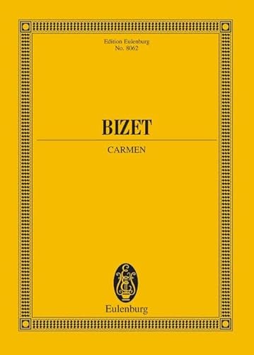 Carmen: Opéra comique in 4 Akten. Soli, Chor und Orchester. Studienpartitur. (Eulenburg Studienpartituren)