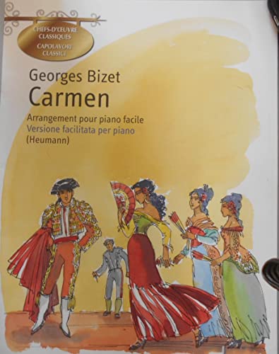 Carmen: Opéra en quatre actes de Henri Meilhac et Ludovic Halévy d'après la nouvelle de Prosper Mérimée / Opera in quattro atti di Henri Meilhac e ... / I capolavori della musica classica)