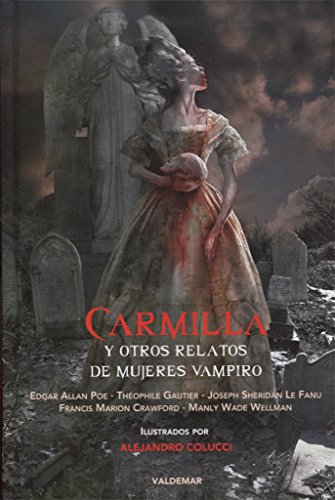 Carmilla y otros relatos de mujeres vampiro (Grangaznate, Band 4) von -99999