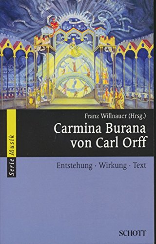 Carmina Burana von Carl Orff: Entstehung - Wirkung - Text (Serie Musik) von Atlantis Musikbuch-Verlag AG