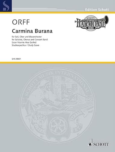 Carmina Burana: Cantionae profanae. Soli (STBar), gemischter Chor (SATB), Kinderchor und großes Blasorchester. Studienpartitur. (Edition Schott)