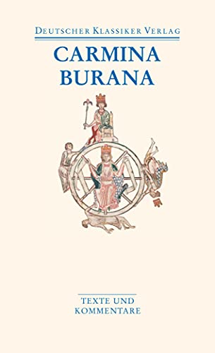 Carmina Burana: Texte und Übersetzungen (DKV Taschenbuch) von Deutscher Klassikerverlag