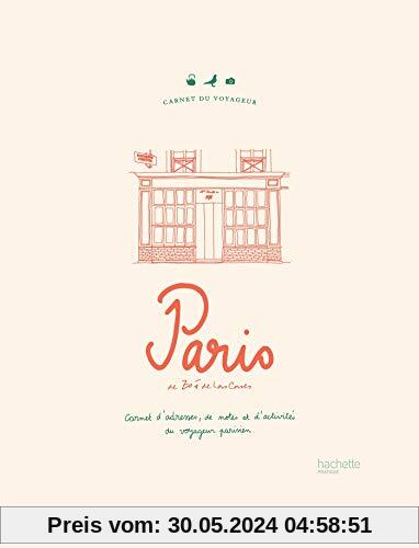 Carnet du voyageur : Paris: Carnet d'adresses, de notes et d'activités du voyageur parisien (Brico / Déco / Loisirs créatifs)