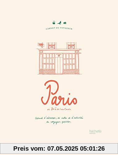 Carnet du voyageur : Paris: Carnet d'adresses, de notes et d'activités du voyageur parisien (Brico / Déco / Loisirs créatifs)