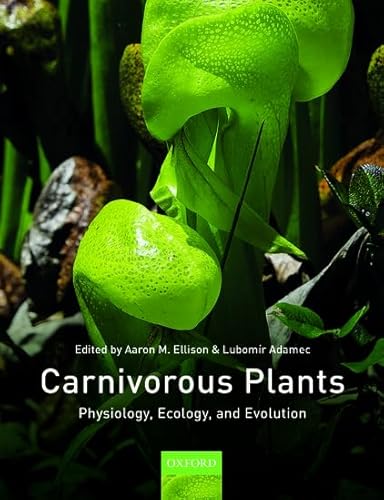 Carnivorous Plants: Physiology, Ecology, and Evolution Carnivorous Plants: Physiology, Ecology, and Evolution von Oxford University Press