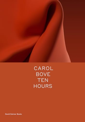 Carol Bove: Ten Hours (Spotlight Series) von David Zwirner Books