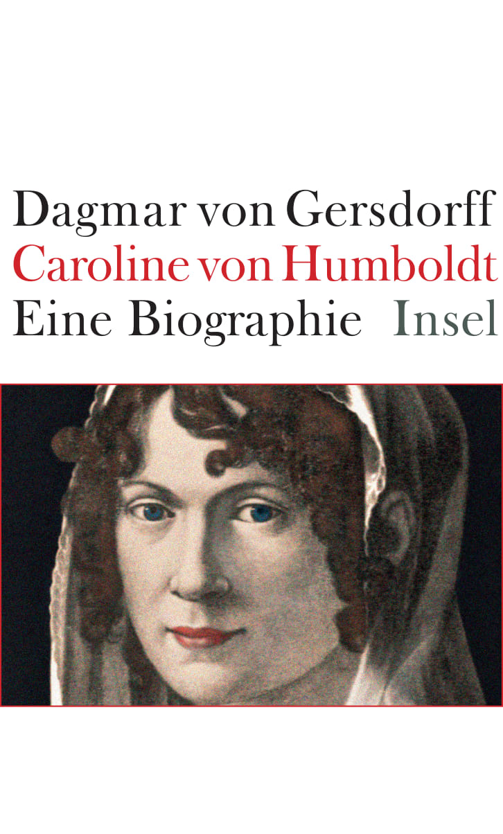 Caroline von Humboldt Caroline von Humboldt von Insel Verlag