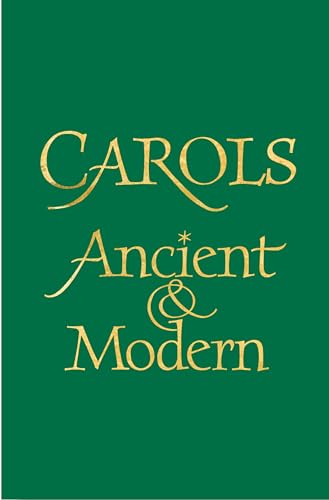 Carols Ancient and Modern Full Music Edition Carols Ancient and Modern Full Music Edition
