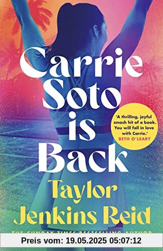 Carrie Soto Is Back: From the Sunday Times bestselling author