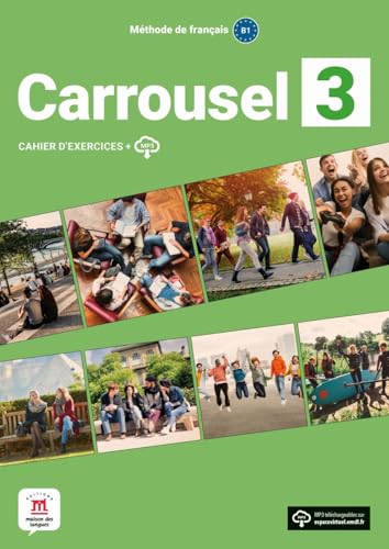Carrousel 3: Cahier d'exercices avec ressources numériques (Carrousel: Méthode de français) von Klett Sprachen GmbH