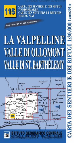 Carta n. 115 La Valpelline, valle di Ollomont e Saint Barthelemy 1:25.000. Carta dei sentieri e dei rifugi. Serie monti (Carta. Monti) von Istituto Geografico Centr