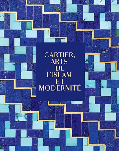 Cartier: Islamic Inspiration and Modern Design von Editions Skira Paris