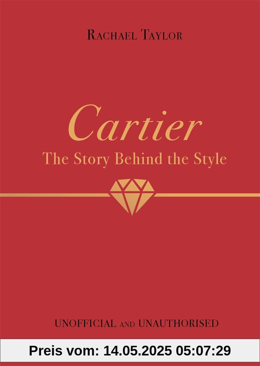 Cartier: Story Behind the Style (Unofficial and Unauthorised)