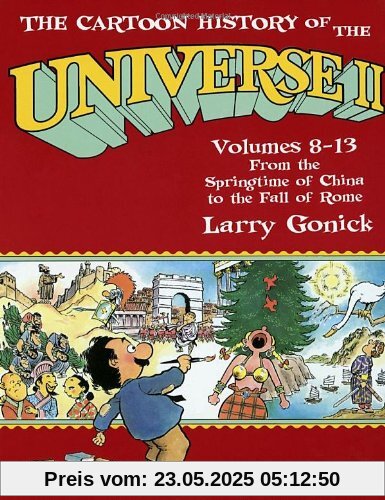 Cartoon History of the Universe 2: From the Springtime of China to the Fall of Rome Pt.2 (Cartoon History of the Universe II Vols. 8-13)
