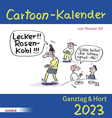 Cartoon - Kalender 2023 Ganztag und Hort: von Renate Alf von Herder, Freiburg