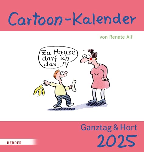 Cartoon-Kalender 2025. Ganztag & Hort: von Renate Alf von Verlag Herder