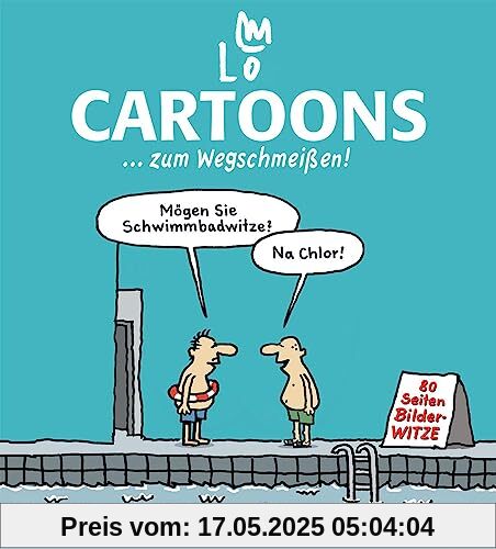 Cartoons ... zum Wegschmeißen!