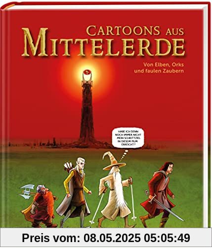 Cartoons aus Mittelerde. Von Elben, Orks und faulen Zaubern: Humor für Mittelerde-Fans! Cartoons zu Der Herr der Ringe und Der Hobbit Cartoons aus Mittelerde. Von Elben, Orks und faulen Zaubern: Humor für Mittelerde-Fans! Cartoons zu Der Herr der Ringe und Der Hobbit