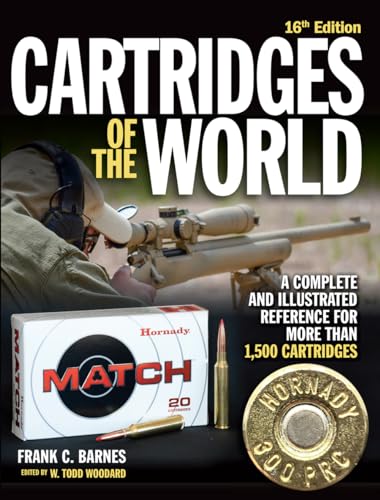 Cartridges of the World, 16th Edition: A Complete and Illustrated Reference for Over 1,500 Cartridges von Gun Digest Books