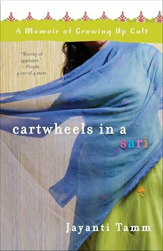 Cartwheels in a Sari: A Memoir of Growing Up Cult Cartwheels in a Sari: A Memoir of Growing Up Cult