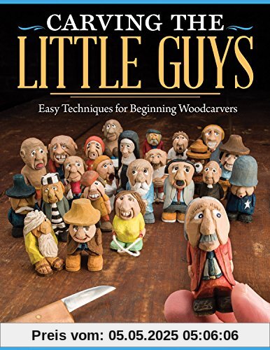 Carving the Little Guys: Easy Techniques for Beginning Woodcarvers
